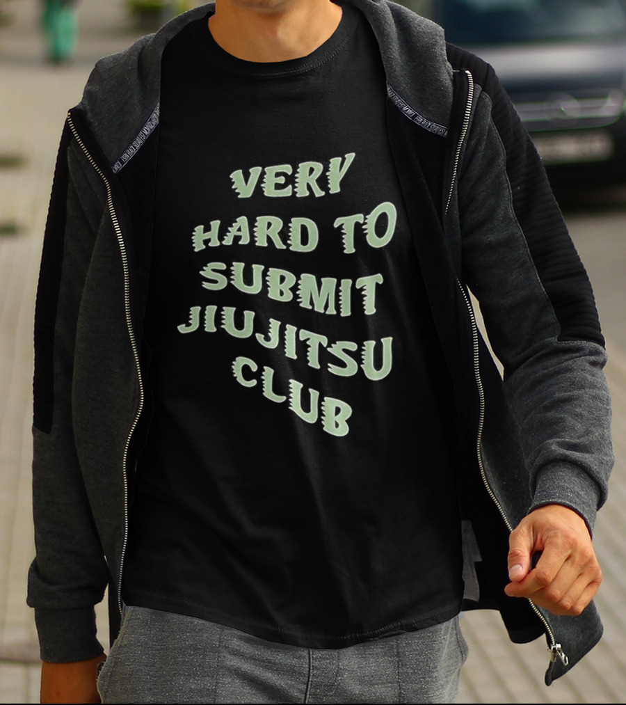 Very Hard To Submit Jiu Jitsu Club T-Shirt