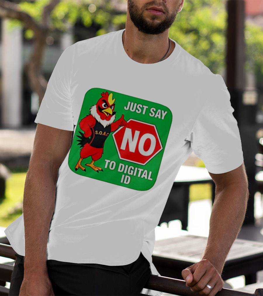 Just Say No To Digital ID SOAC Rooster Activism T-Shirt