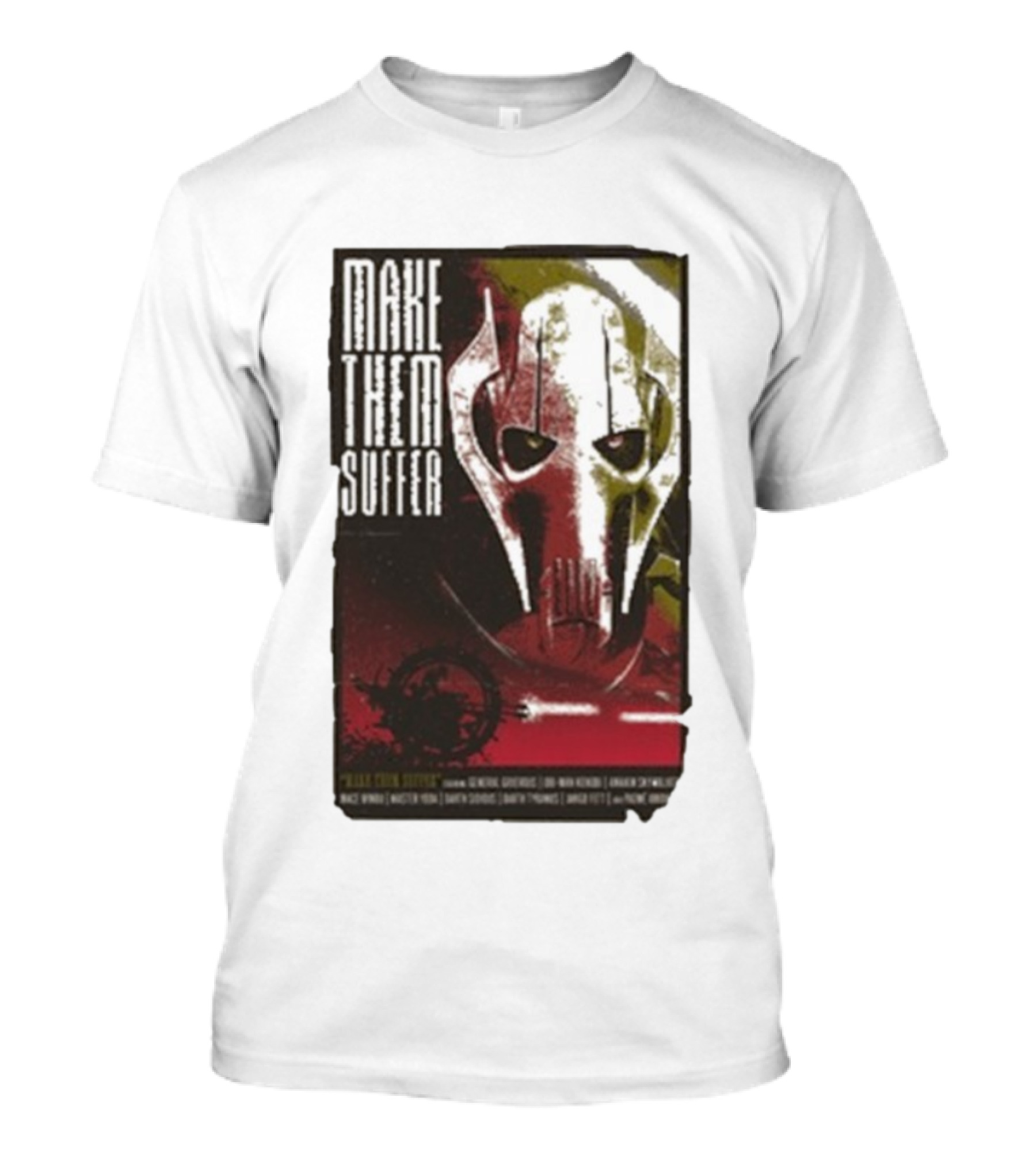 Star Wars General Grievous Make Them Suffer Grindhouse Movie Style T-Shirt