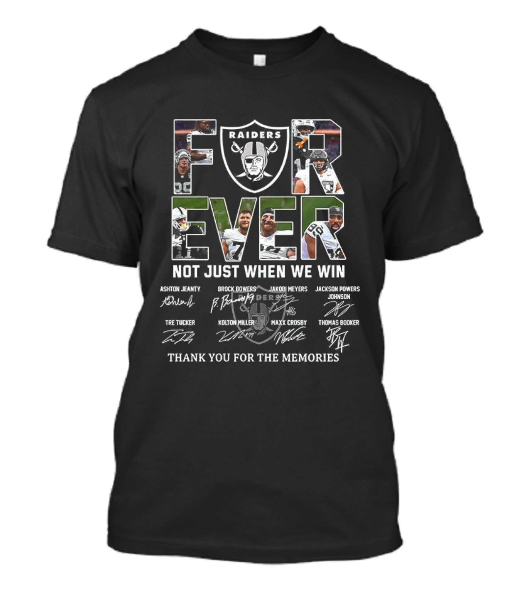 Las Vegas Raiders Forever Not Just When We Win Thank You For The Memories Signatures T-Shirt