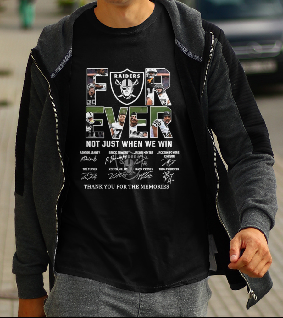 Las Vegas Raiders Forever Not Just When We Win Thank You For The Memories Signatures T-Shirt