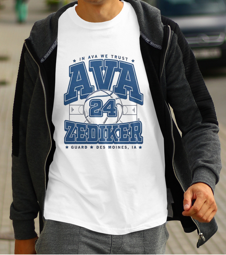 Ava Zediker 24 In Ava We Trust Creighton Bluejays Basketball Guard Des Moines T-Shirt