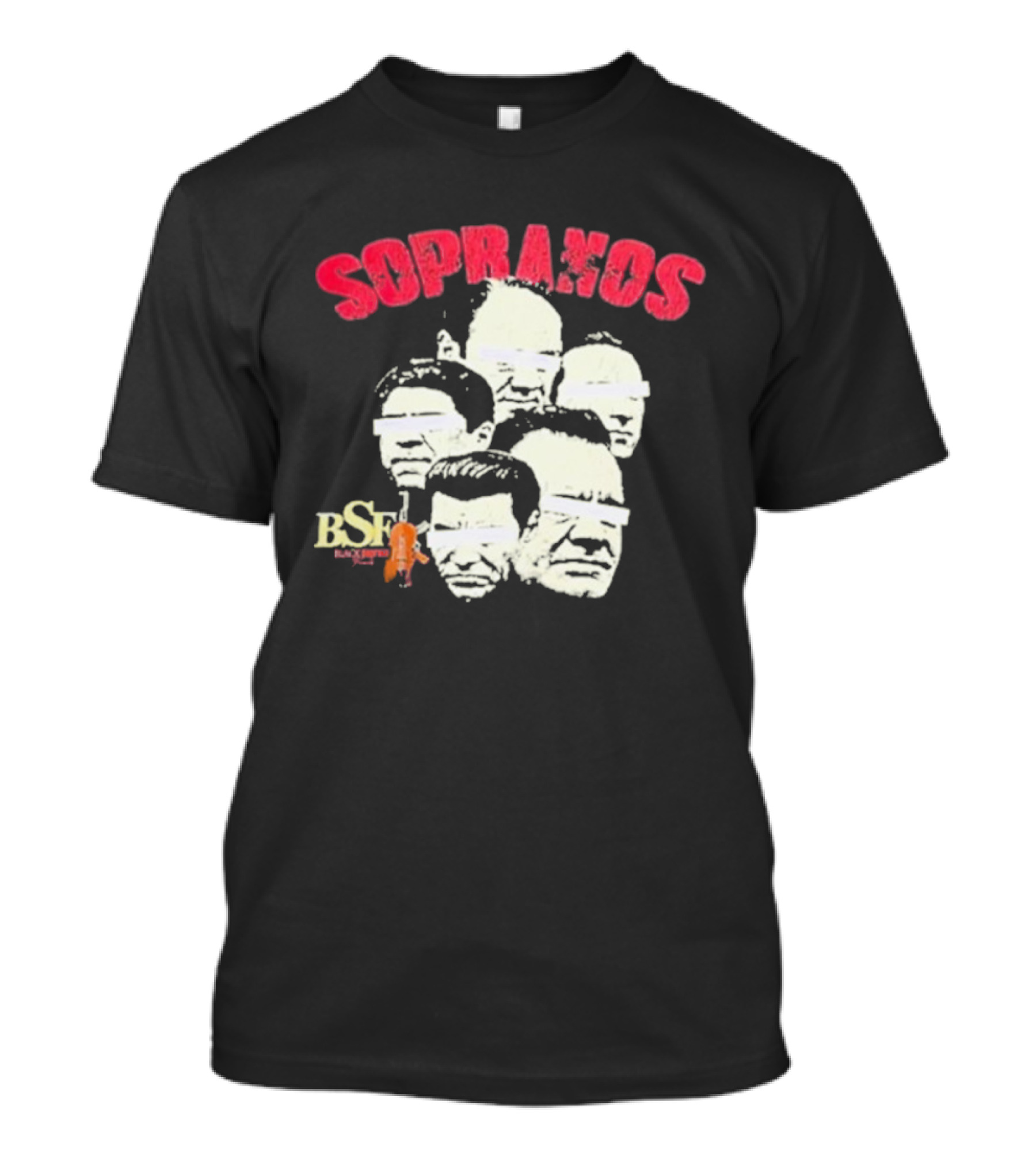 BIG BSF These Are The Real Sopranos Faces T-Shirt