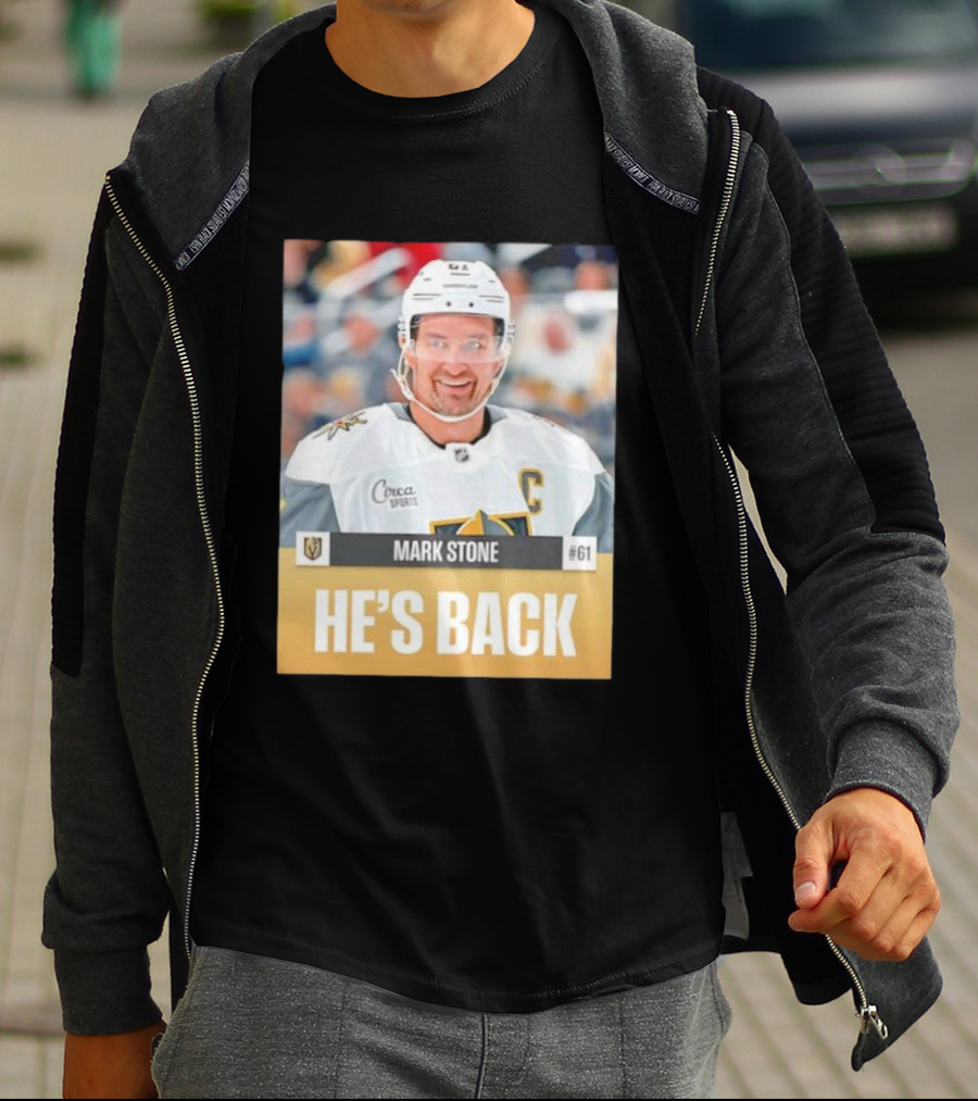 Mark Stone He’s Back Vegas Golden Knights 61 C Captain Ice Hockey Sports Fan T-Shirt