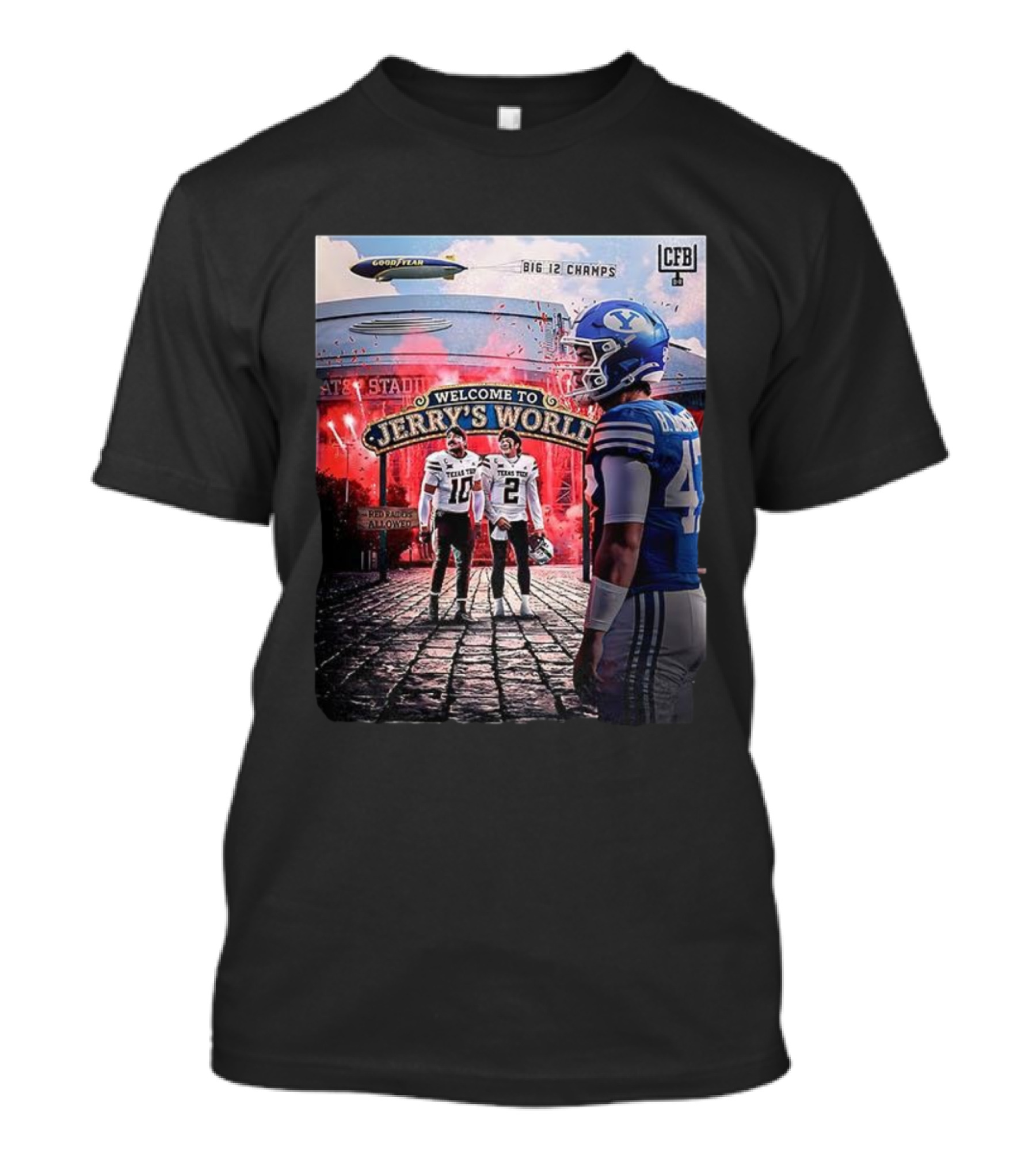 Welcome To Jerry's World Texas Tech Red Raiders Vs BYU Big 12 Champs CFB Stadium Goodyear Blimp T-Shirt
