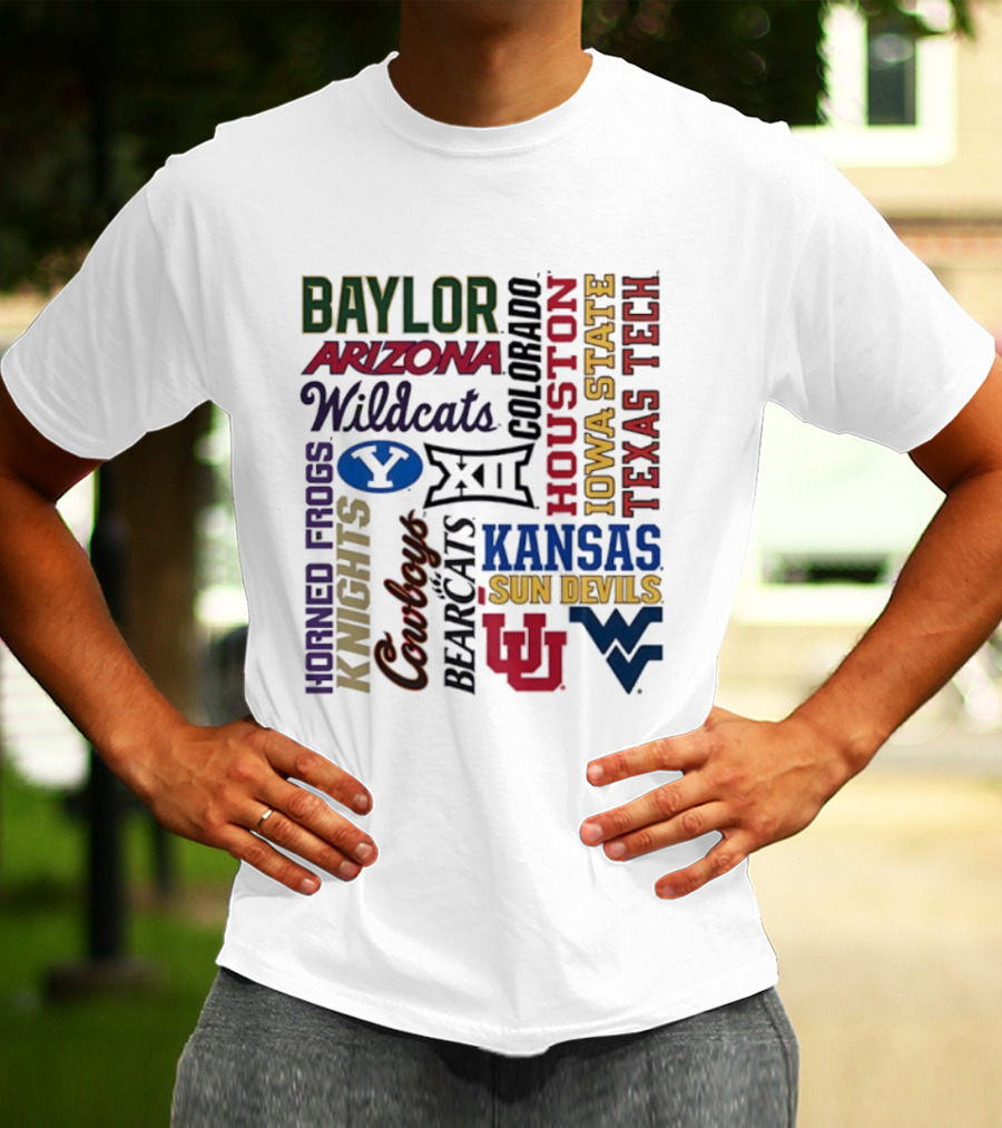 Baylor Arizona Wildcats BYU Houston Iowa State Texas Tech Horned Frogs Knights Cowboys Bearcats Kansas Sun Devils WVU T-Shirt