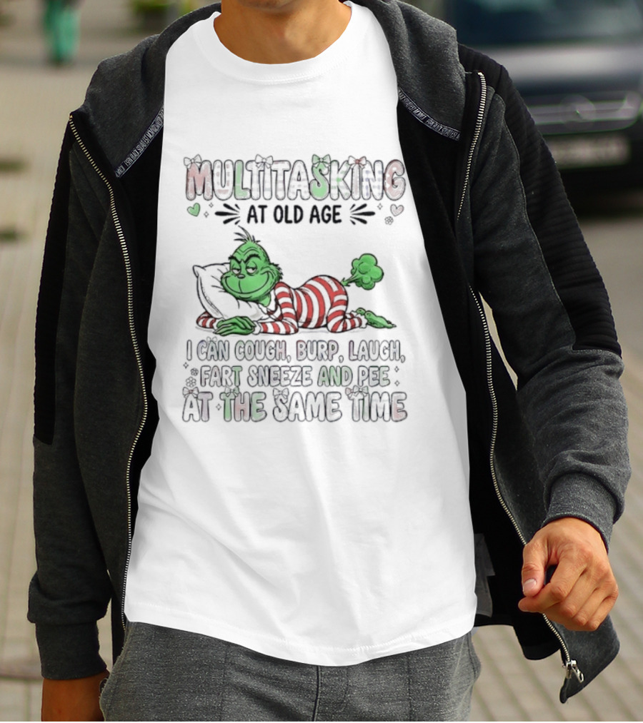 Grinch Multitasking Christmas Cough Burp Laugh Fart Sneeze Pee Same Time T-Shirt
