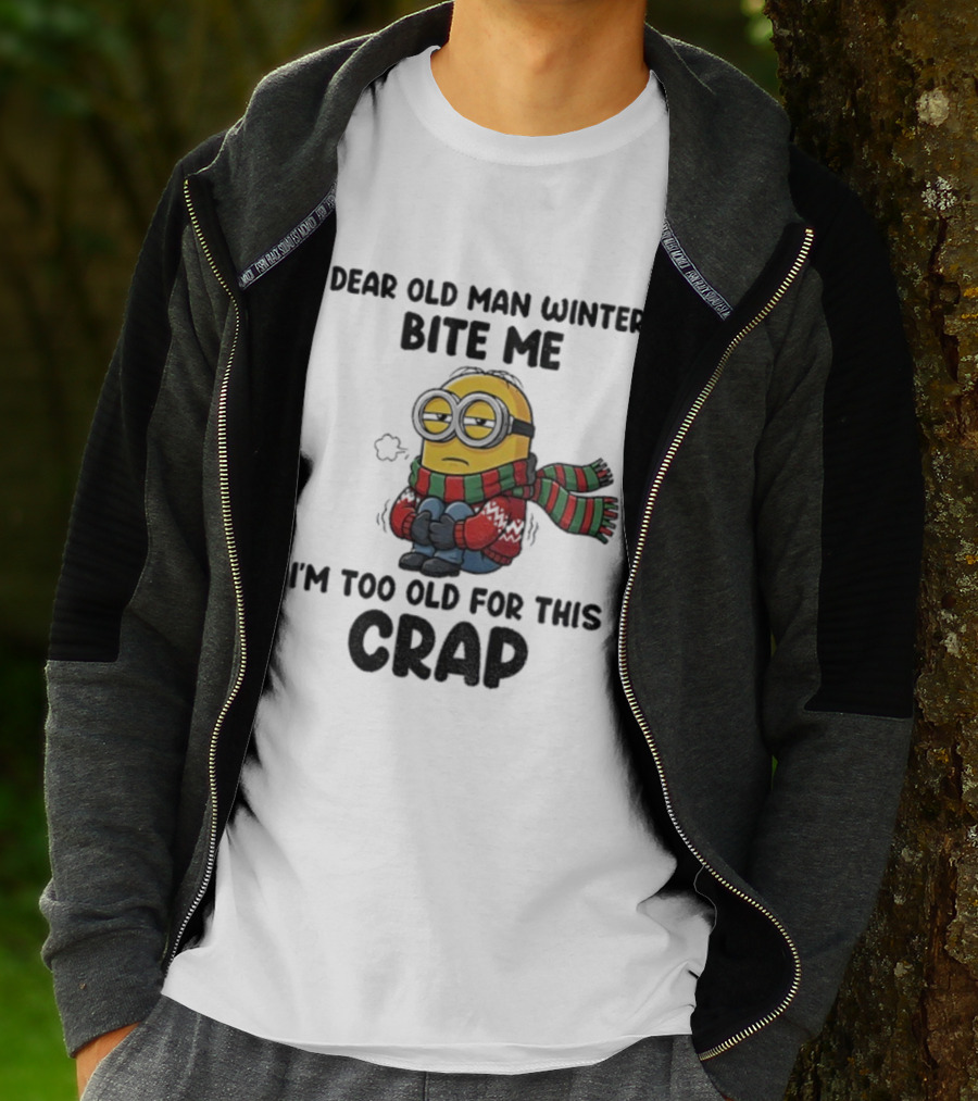 Dear Old Man Winter Bite Me Minion I'm Too Old For This Crap Christmas T-Shirt