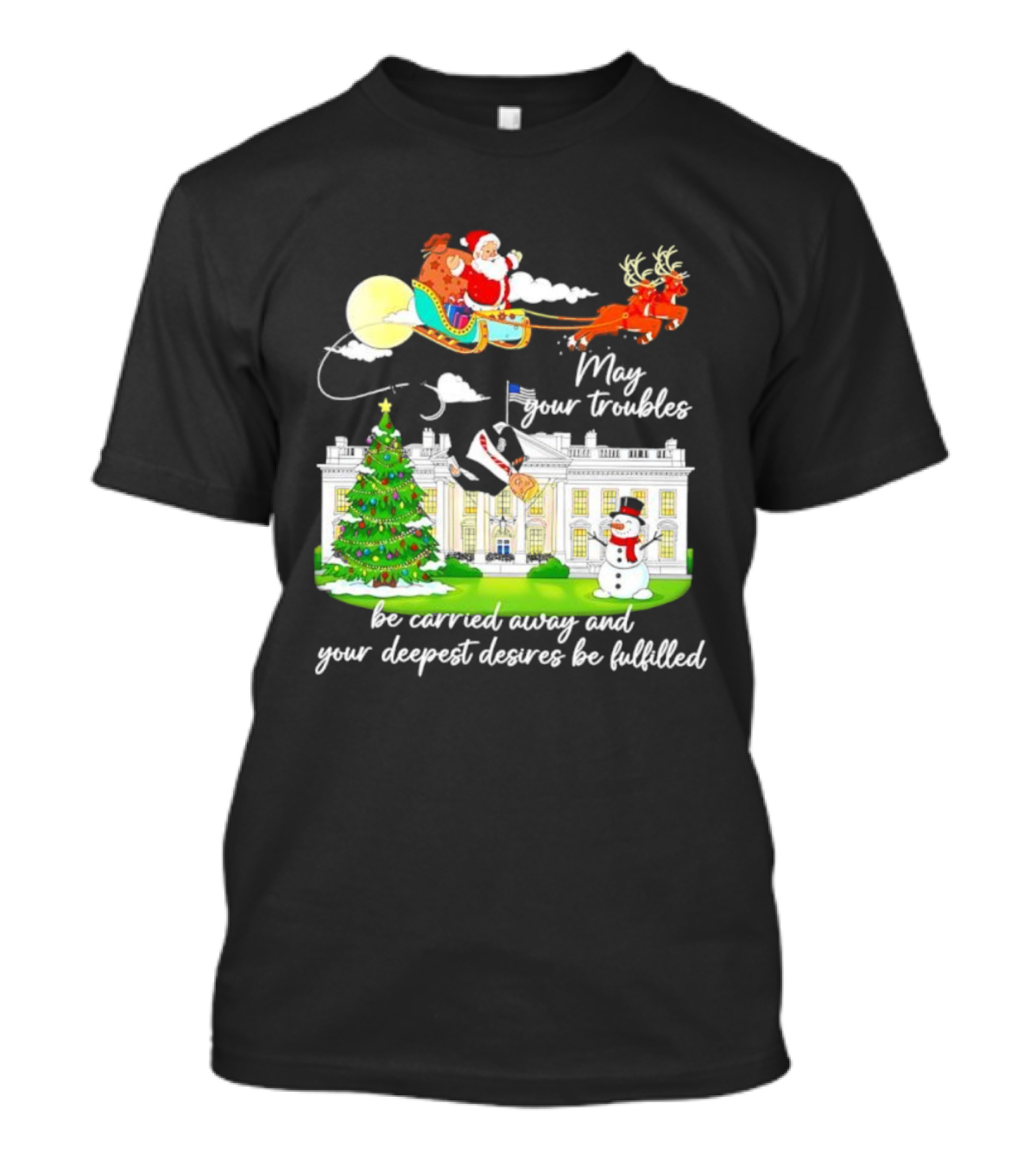 May Your Troubles Be Carried Away White House Christmas Santa Sleigh T-Shirt