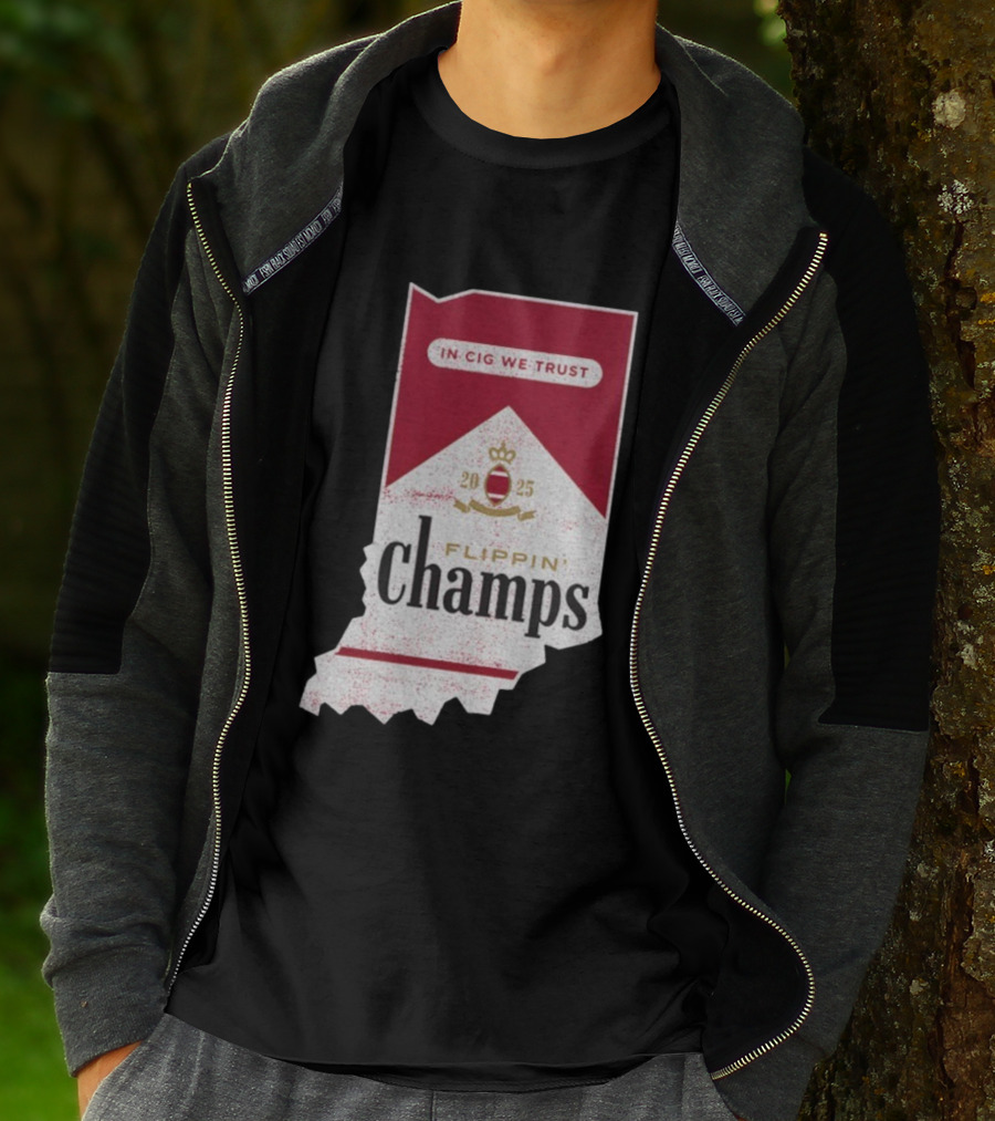 Indiana Hoosiers Flippin’ Champs 2025 In Cig We Trust T-Shirt