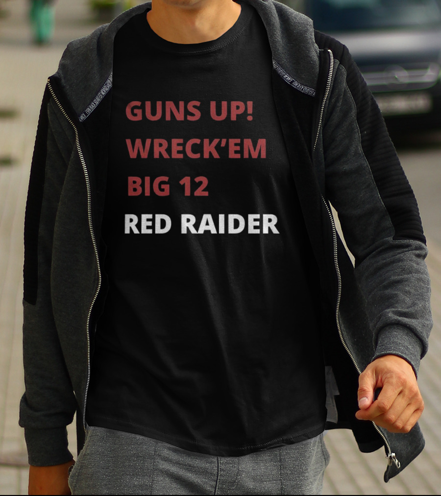 Texas Tech Red Raiders Guns Up Wreck 'Em Big 12 Red Raider T-Shirt