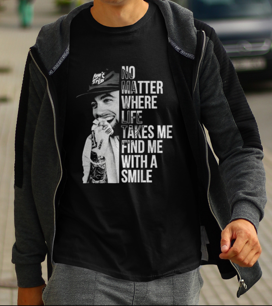 Vintage Mac Miller No Matter Where Life Takes Me Find Me With A Smile T-Shirt