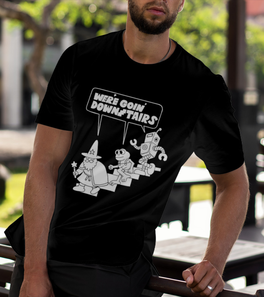 We’re Goin’ Downstairs Wizard Frog Robot Walking Down Steps T-Shirt