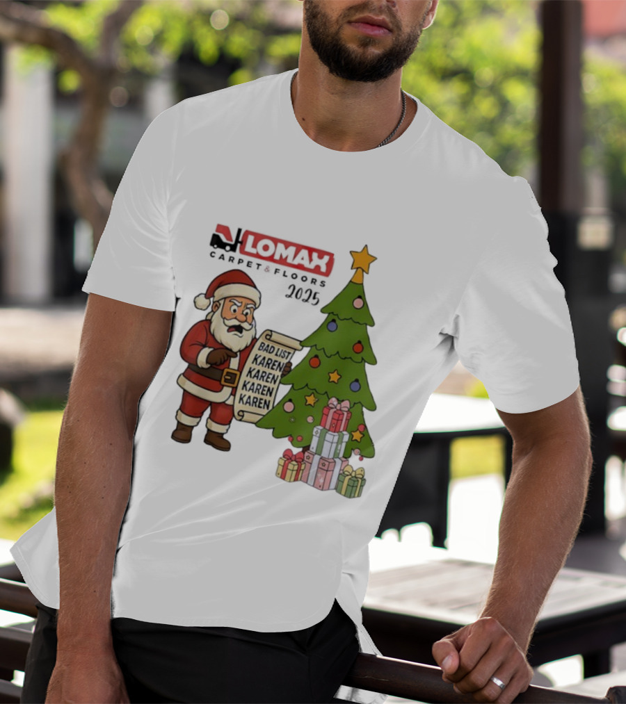 Santa Claus Reading Bad List Karen Lomax Christmas Tree And Gifts 2025 Merry Christmas T-Shirt