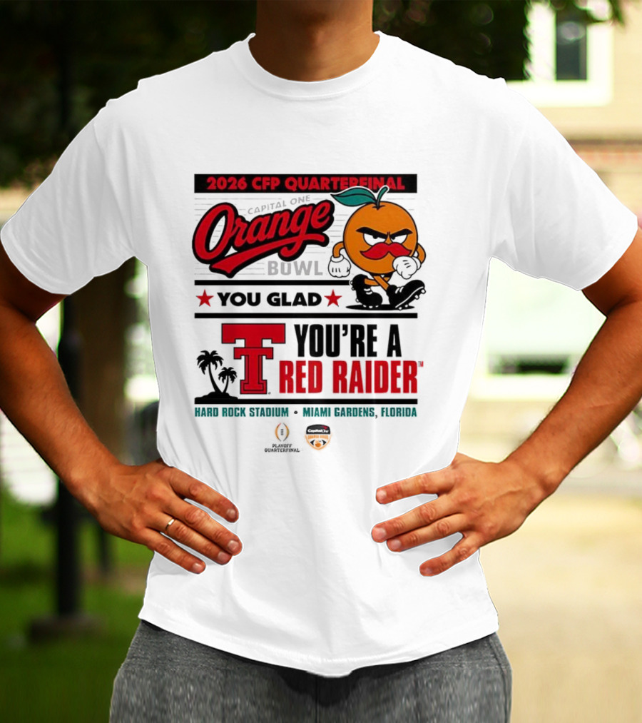 2026 CFP Quarterfinal Orange Bowl You’re A Red Raider Hard Rock Stadium Miami Gardens Florida T-Shirt