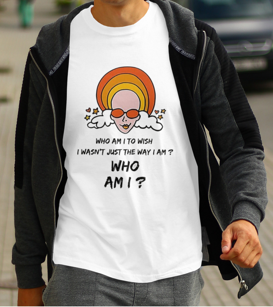 Who Am I To Wish I Wasn’t Just The Way I Am Retro Sunburst Sunglasses T-Shirt