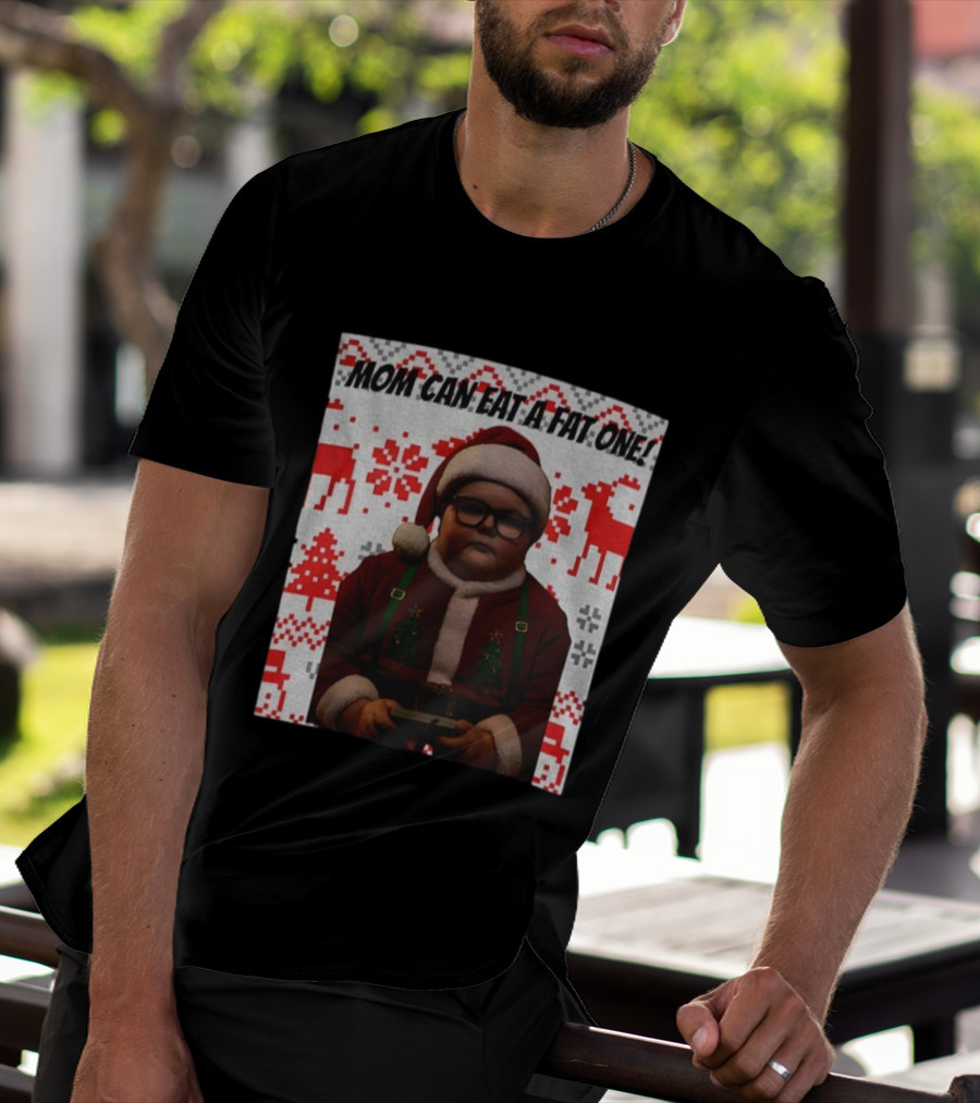 Mom Can Eat A Fat One Santa Christmas Ugly Sweater Pattern T-Shirt