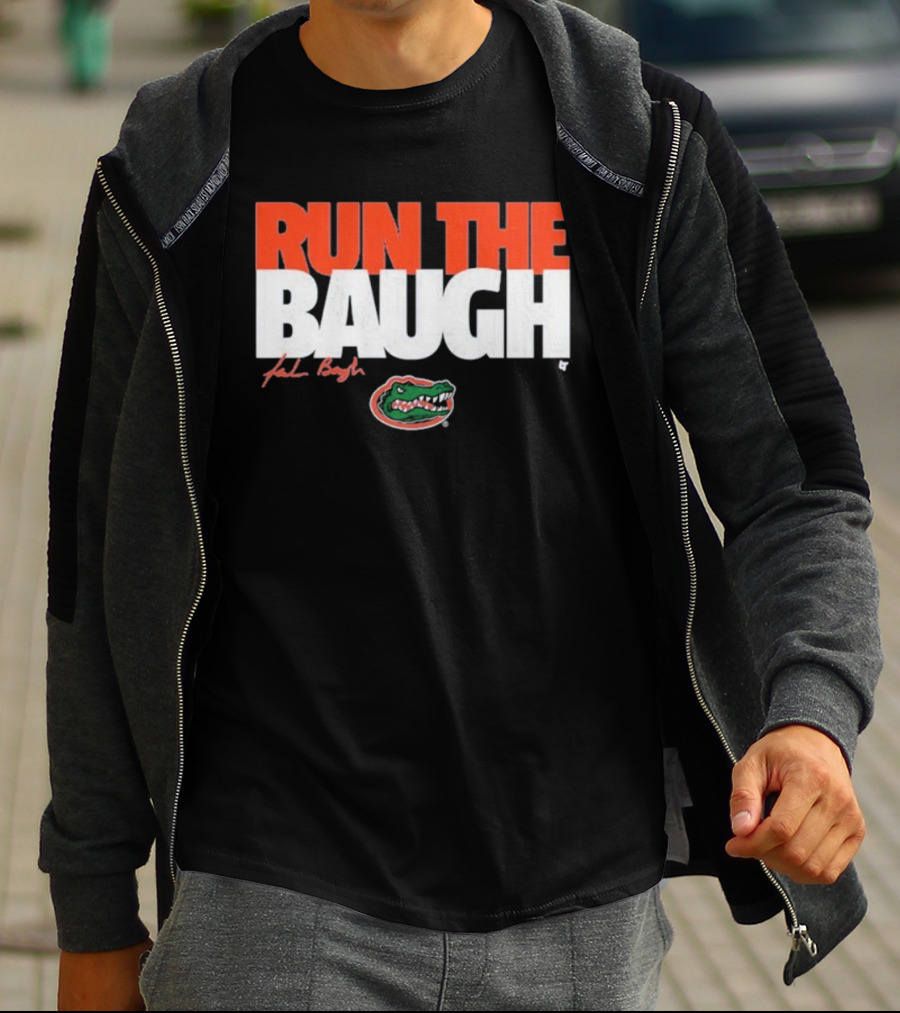 Run The Baugh Jadan Baugh Florida Gators Football T-Shirt