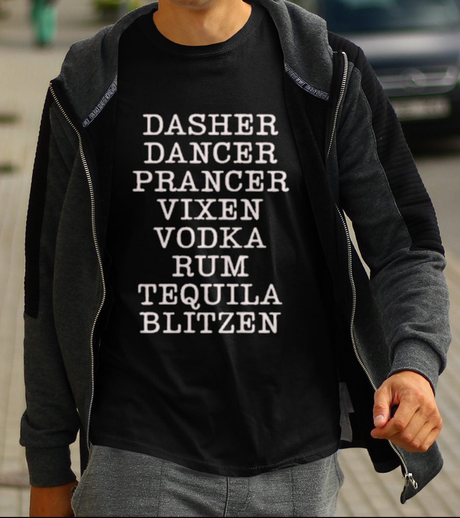 Dasher Dancer Prancer Vixen Vodka Rum Tequila Blitzen Holiday Humor Classic Christmas Reindeer And Drinks Mashup T-Shirt