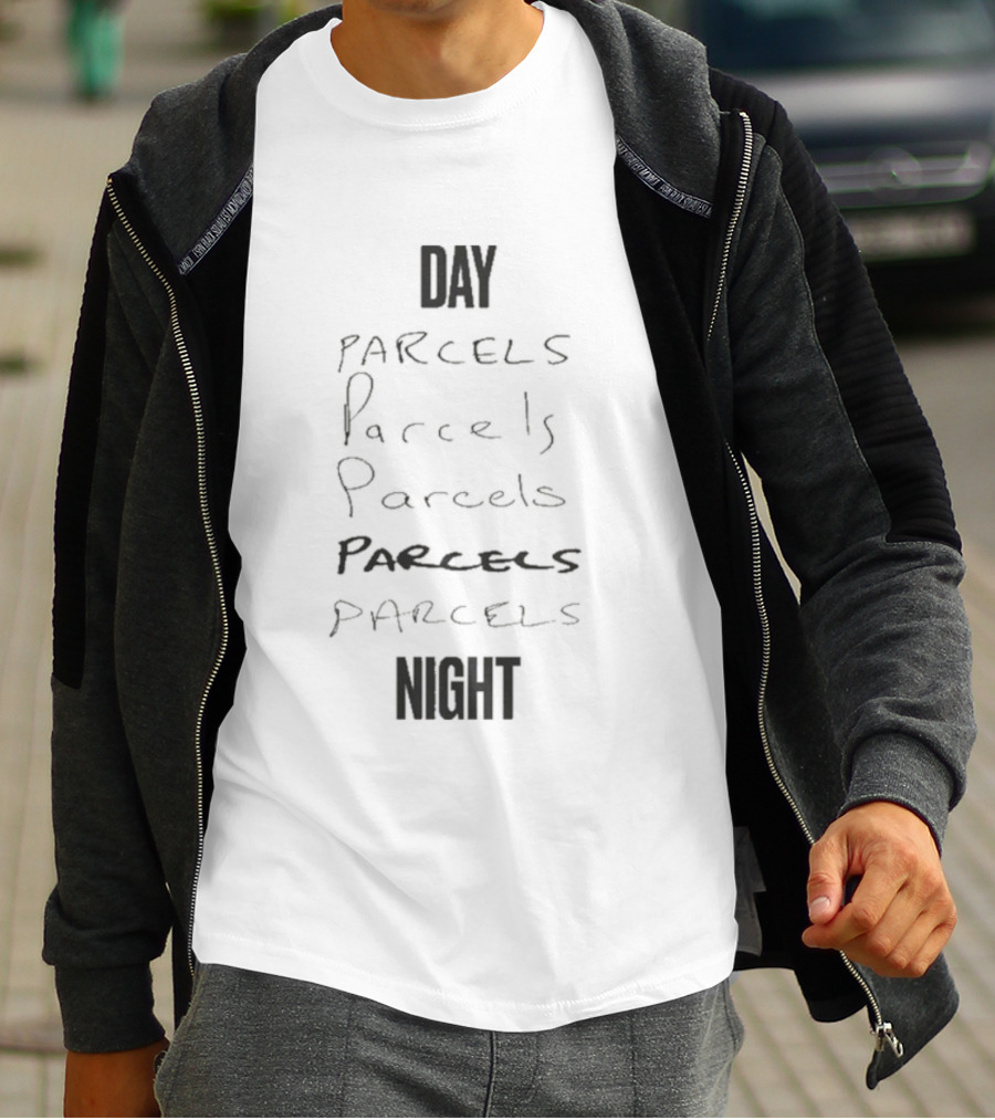 DAY PARCELS NIGHT T-Shirt