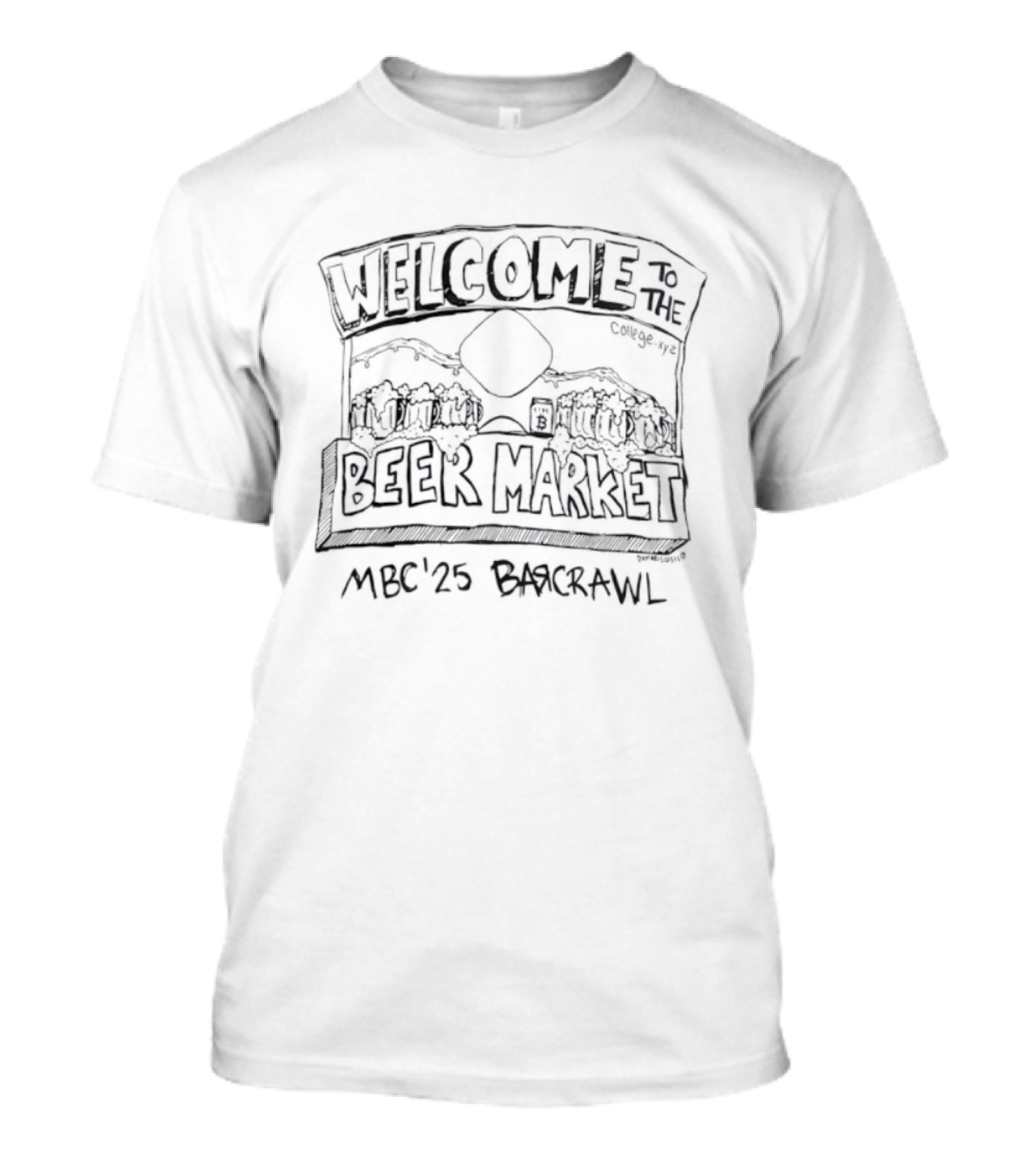 Welcome To The Beer Market MBC 2025 Bar Crawl Event T-Shirt
