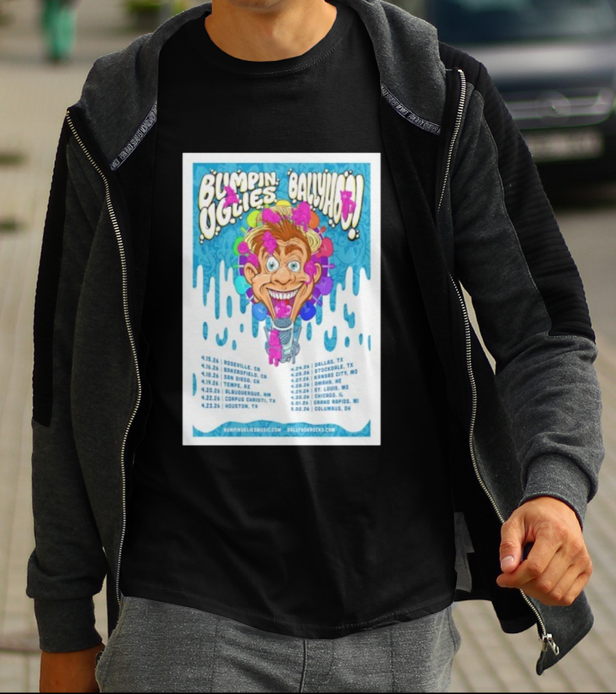 Bumpin Uglies Ballyhoo Tour April 2026 Roseville Tempe Houston Dallas T-Shirt