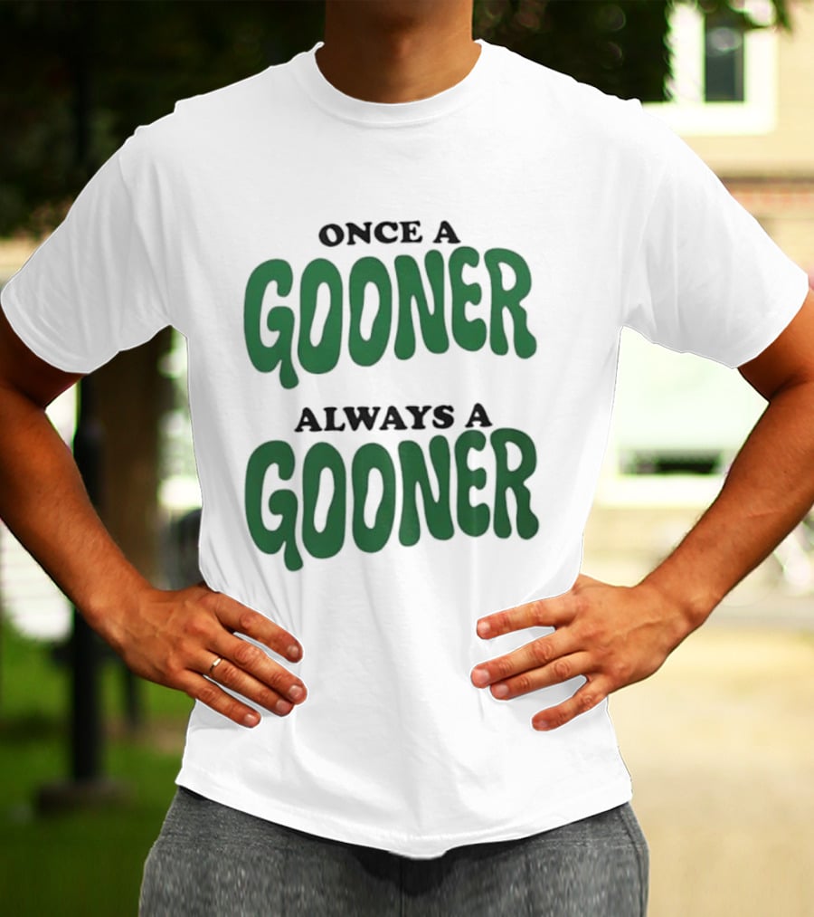 Once A Gooner Always A Gooner Bold Text T-Shirt