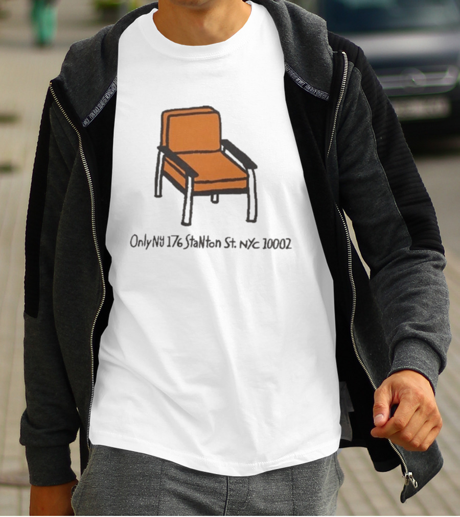 Only NY Stanton Chair NYC 176 Stanton St 10002 T-Shirt