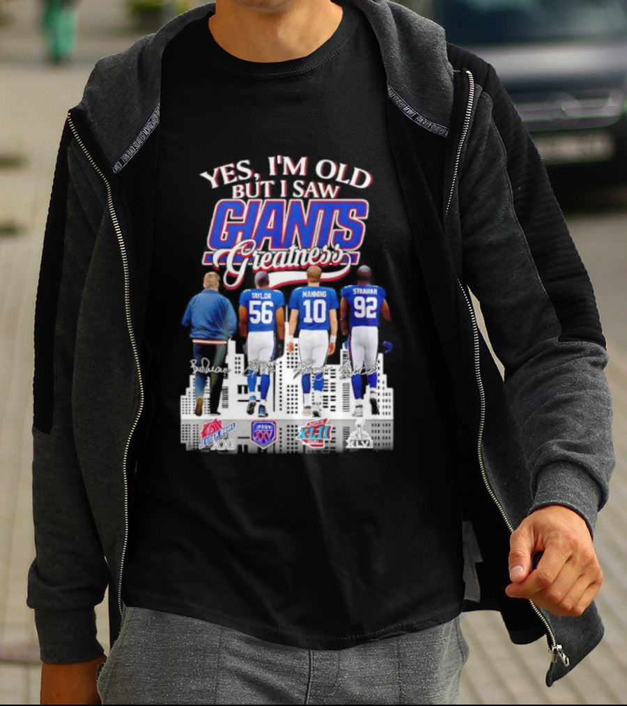 Yes I’m Old But I Saw Giants Greatness Taylor Manning Strahan Super Bowl Signatures T-Shirt