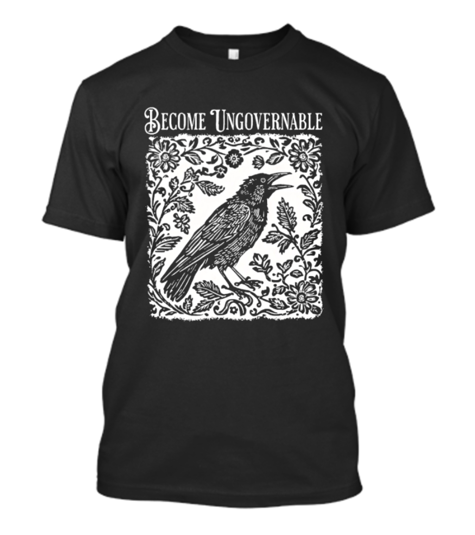 Become Ungovernable Bird Floral T-Shirt