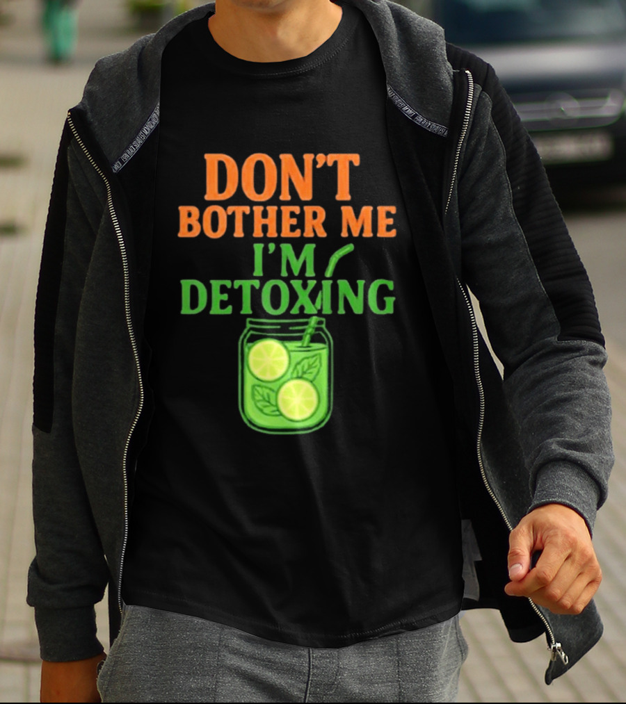 Don't Bother Me I'm Detoxing Lemon Lime Jar T-Shirt