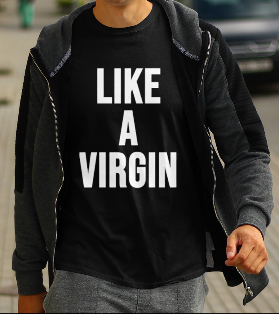 Like A Virgin T-Shirt