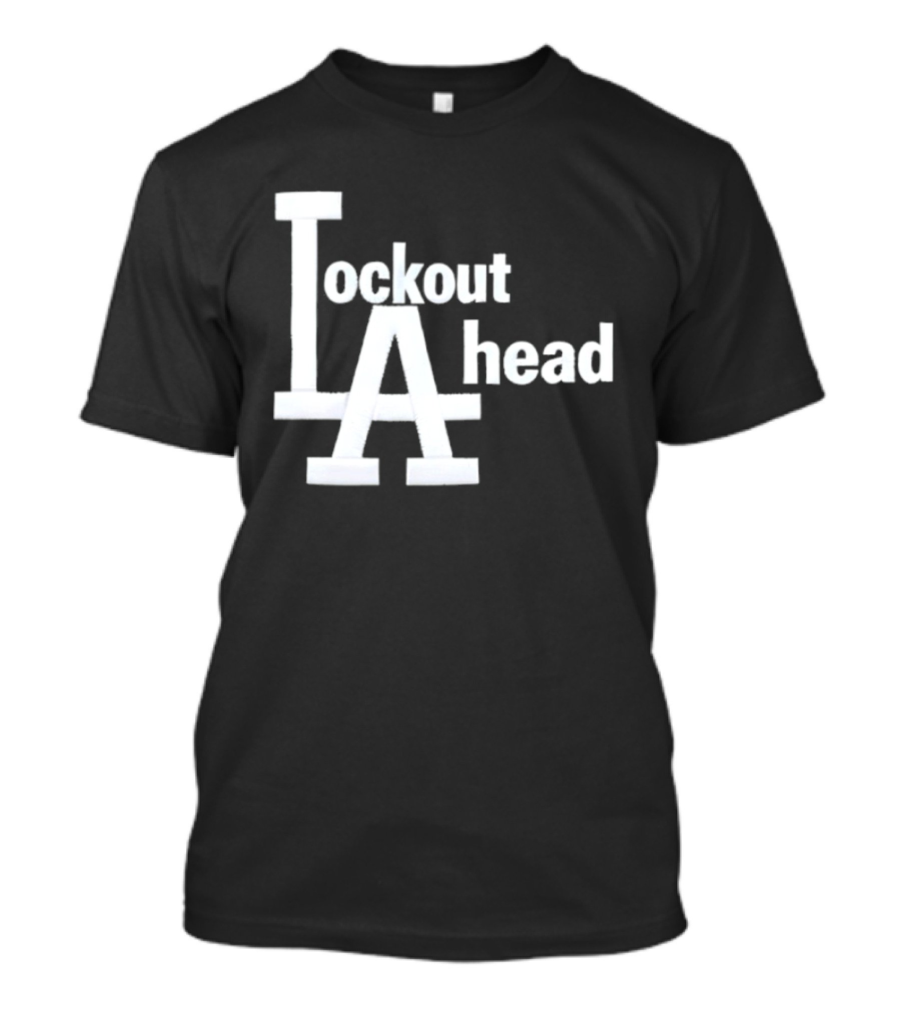 Los Angeles Lockout LA Ahead T-Shirt