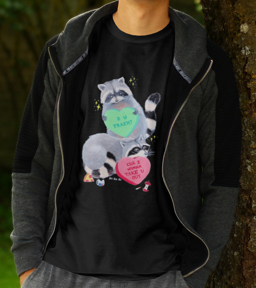 Raccoons R U Trash Heart Cuz I Wanna Take U Out T-Shirt