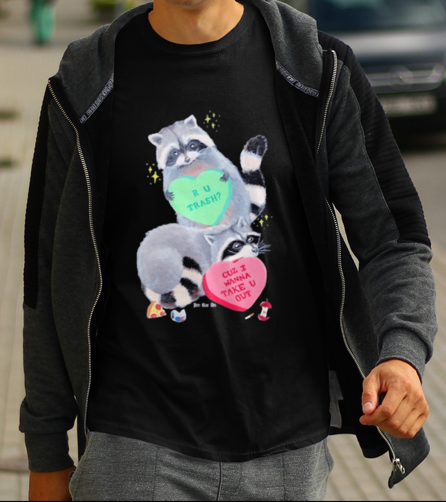 Raccoons R U Trash Heart Cuz I Wanna Take U Out T-Shirt
