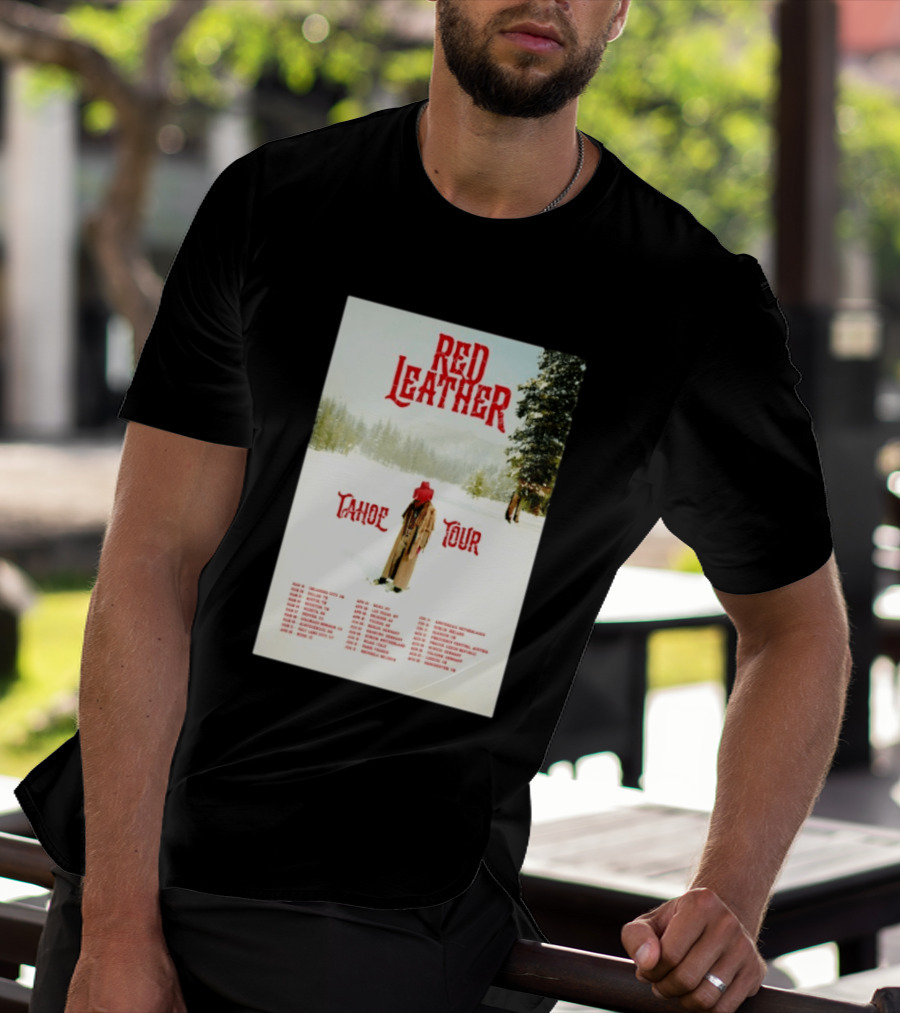 Red Leather Tahoe Tour 2026 Dates Red Hat Snowy Scenery T-Shirt