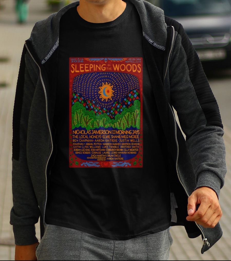 May 15 16 2026 Sleeping In The Woods Festival Monticello KY Nicholas Jamerson The Morning Jays Elvie Shane Meg McRee T-Shirt