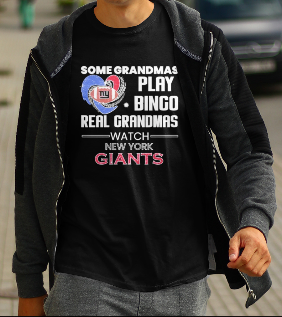 Some Grandmas Play Bingo Real Grandmas New York Giants T-Shirt