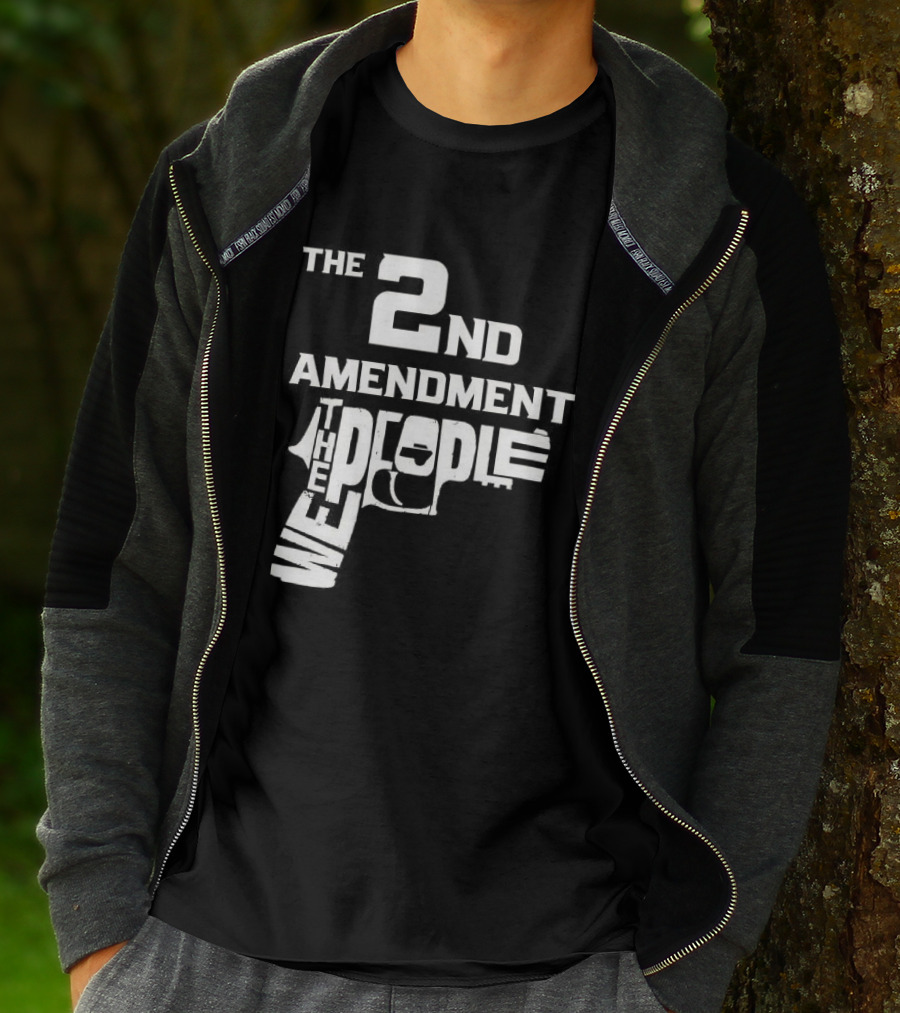 The 2nd Amendment We The People Gun Rights T-Shirt