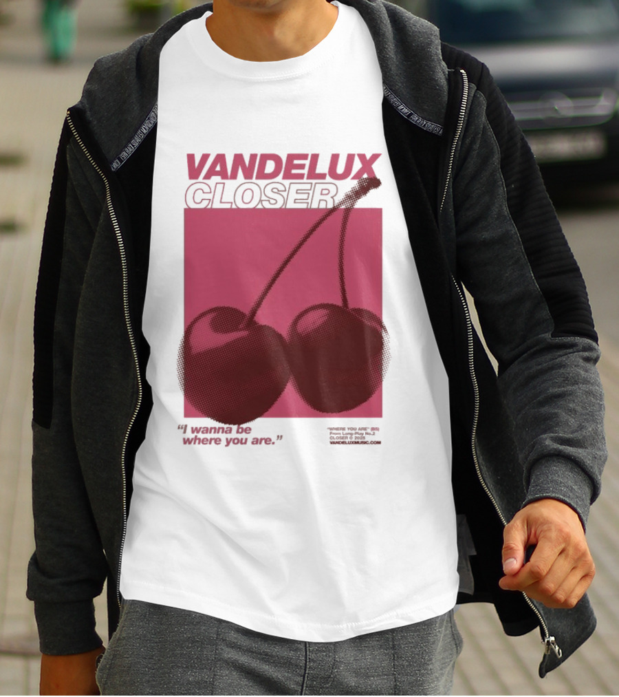 Vandelux Closer Cherries I Wanna Be Where You Are T-Shirt