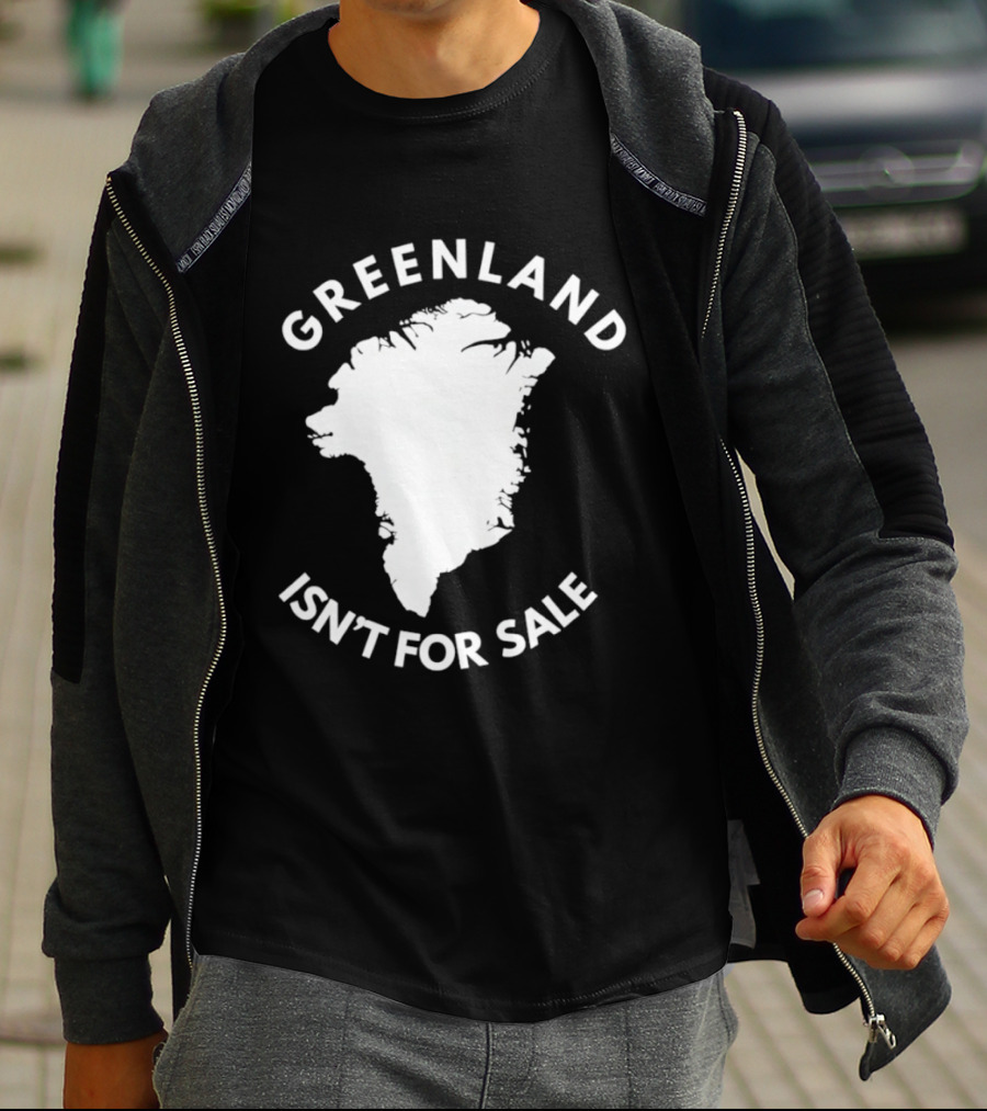 Greenland Isn't For Sale Political Statement Message T-Shirt