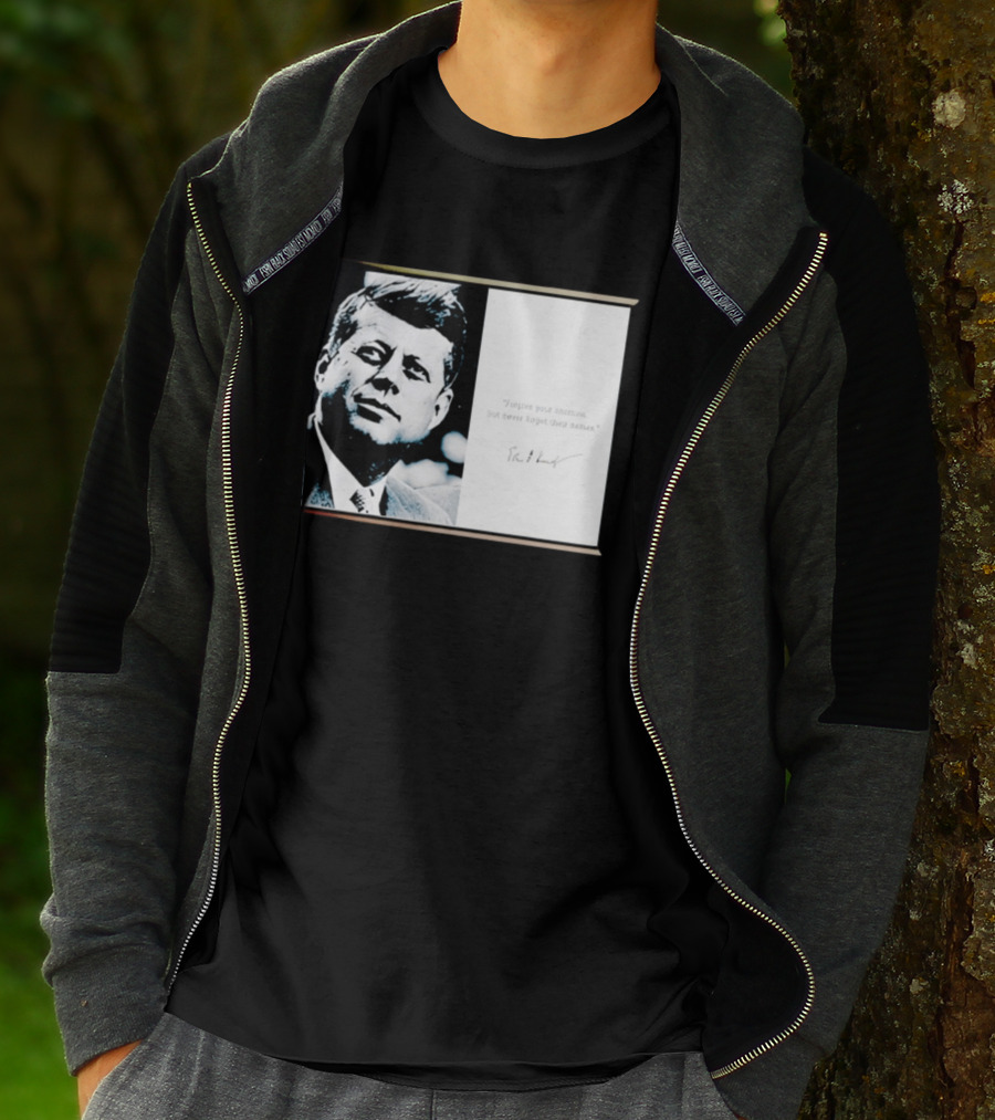 JFK Forgive Your Enemies But Never Forget Their Names Quote With John F. Kennedy T-Shirt