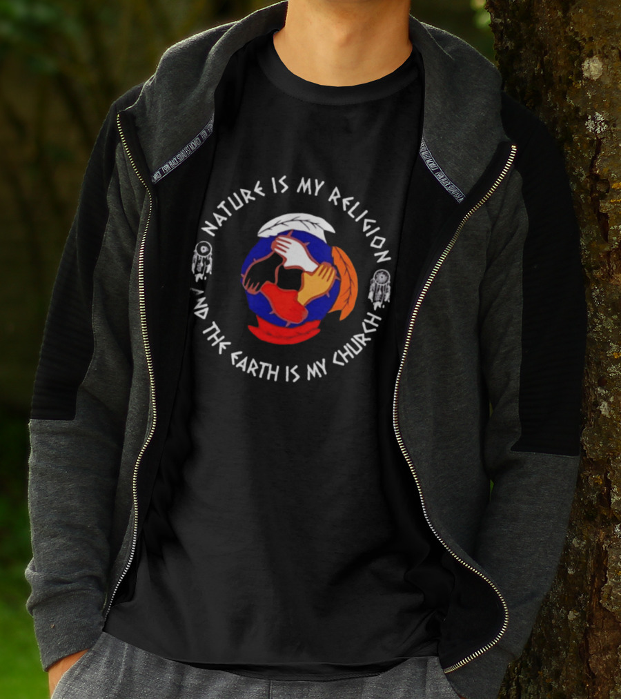Nature Is My Religion Earth Is My Church Native American Symbolic Circle With Dreamcatchers And Feathered Globe T-Shirt