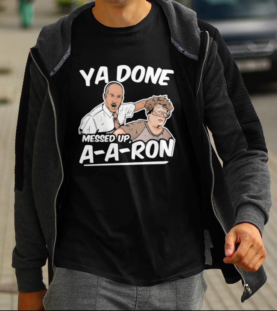 Key & Peele Ya Done Messed Up A A Ron Comedy Sketch T-Shirt