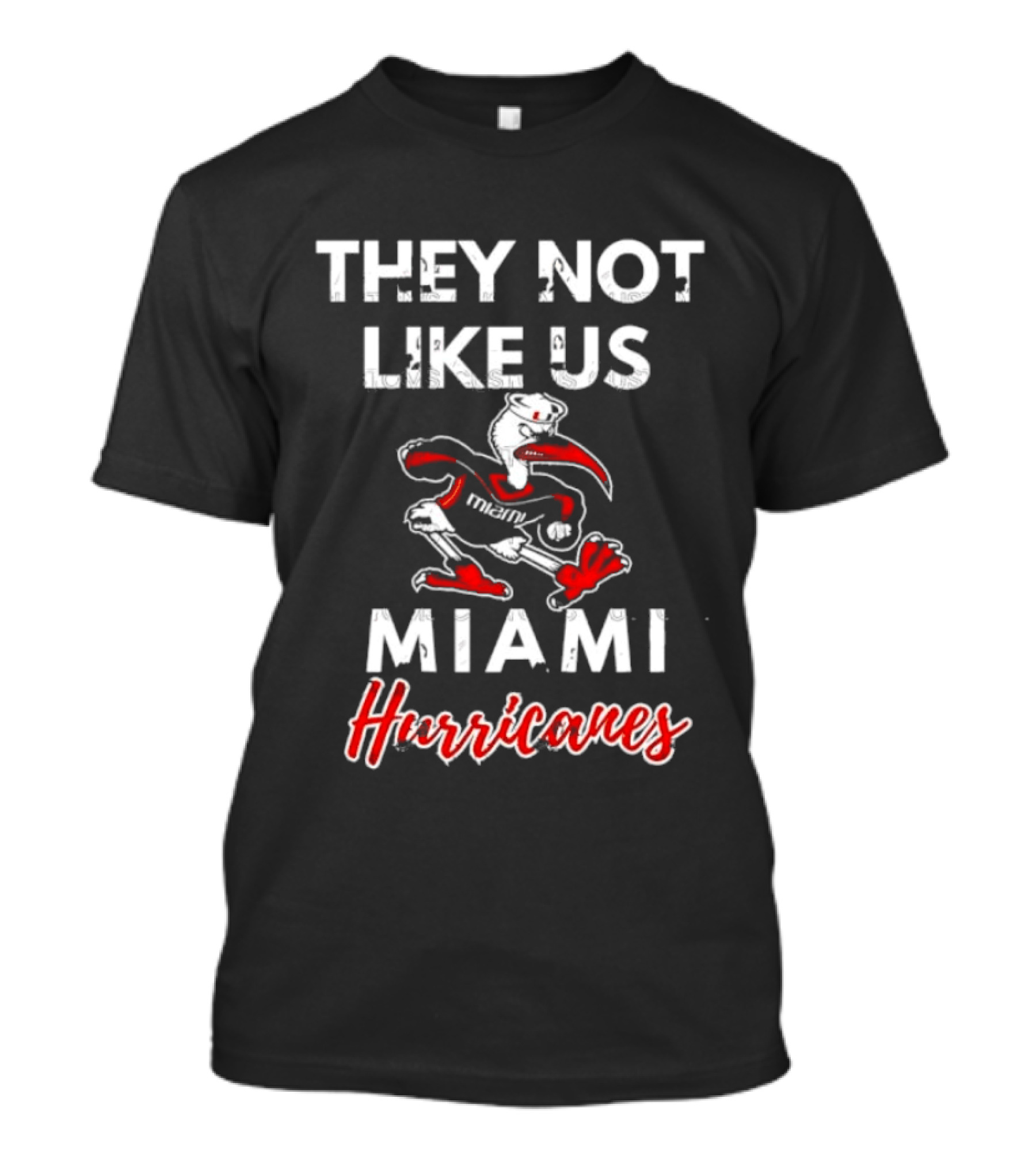 They Not Like Us Miami Hurricanes T-Shirt