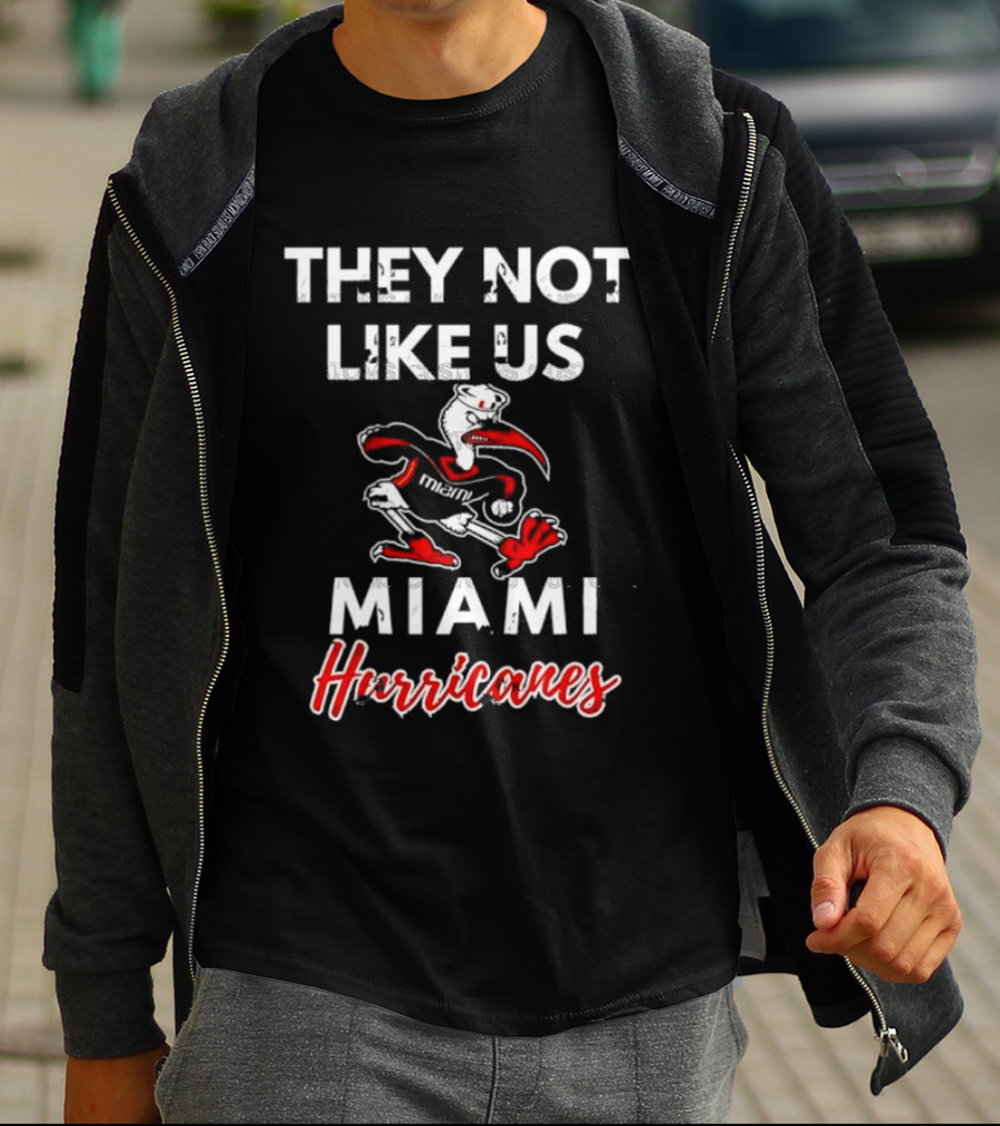 They Not Like Us Miami Hurricanes T-Shirt