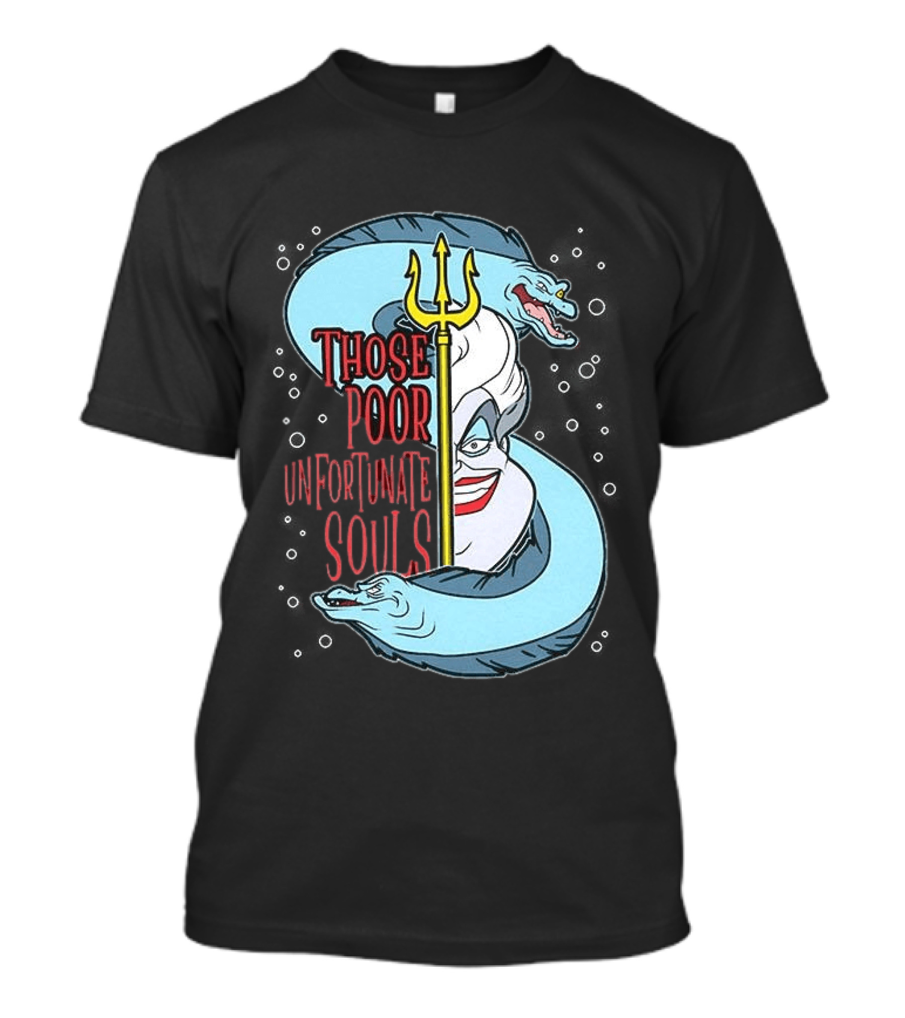 Those Poor Unfortunate Souls Sea Witch The Little Mermaid 1989 T-Shirt