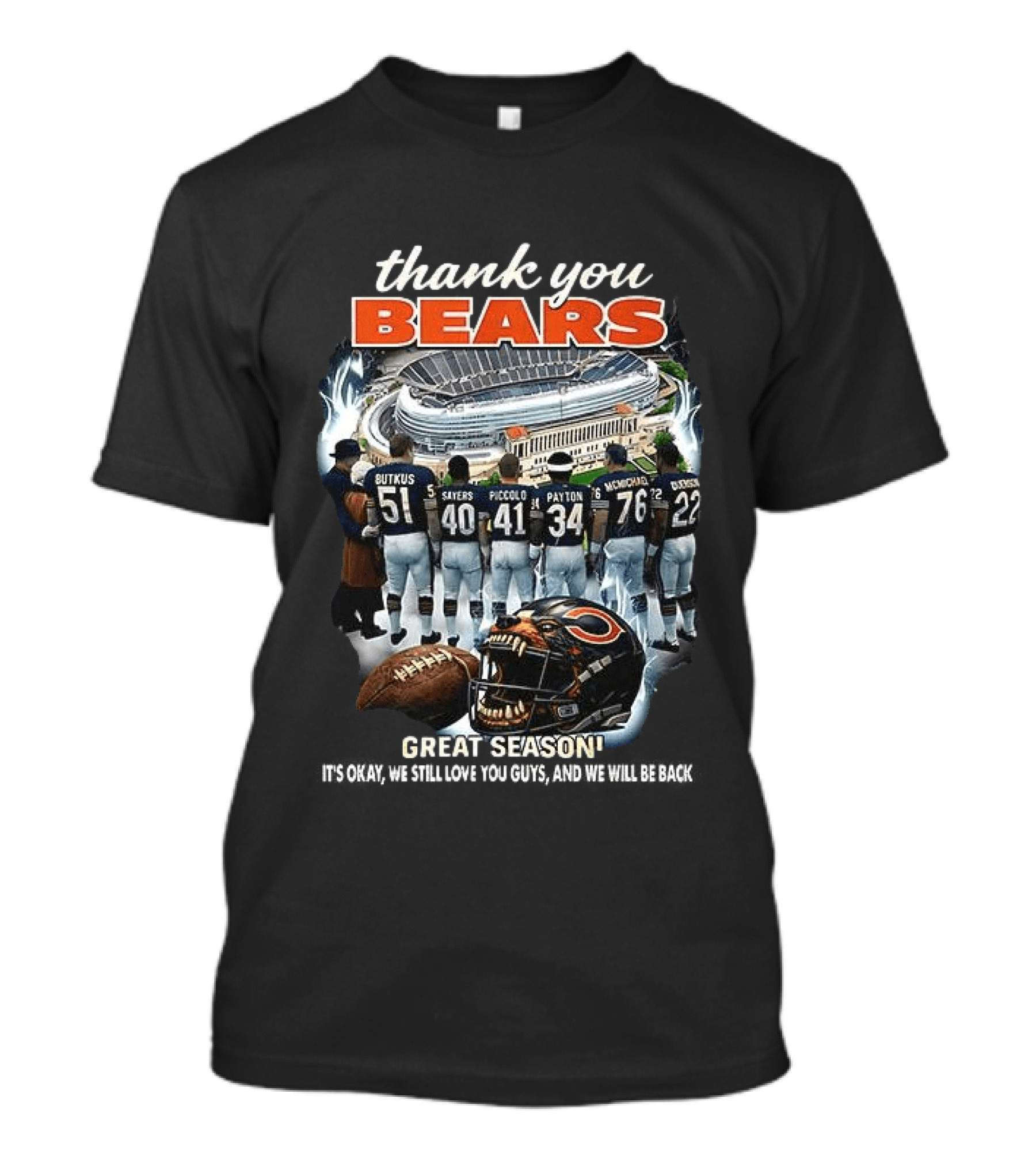 Thank You Bears Great Season We Still Love You Guys We Will Be Back T-Shirt