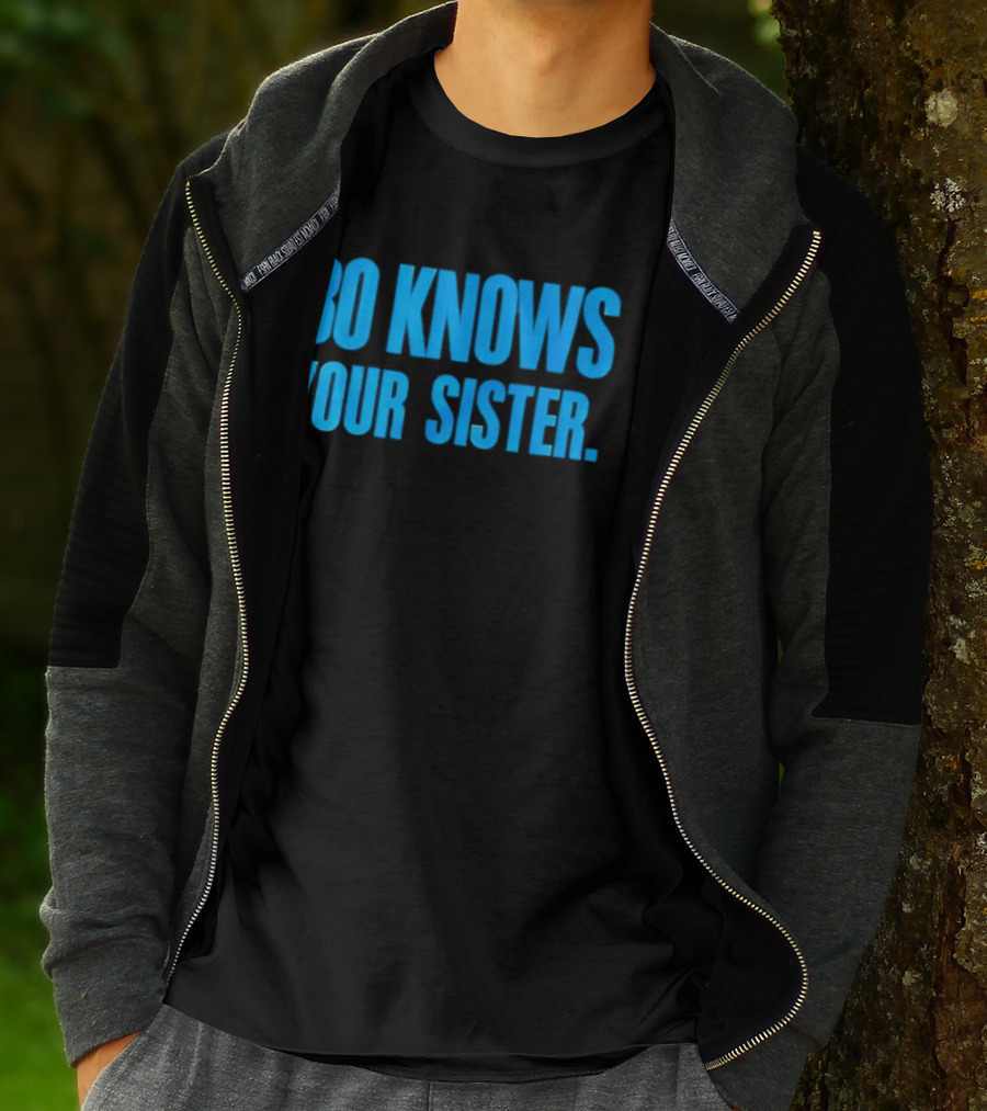 Bo Knows Your Sister T-Shirt