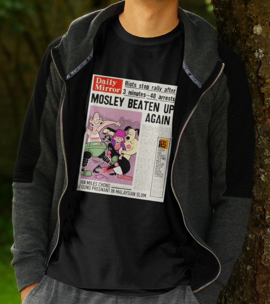 Daily Mirror Riots Stop Rally After Mosley Beaten Up Again T-Shirt